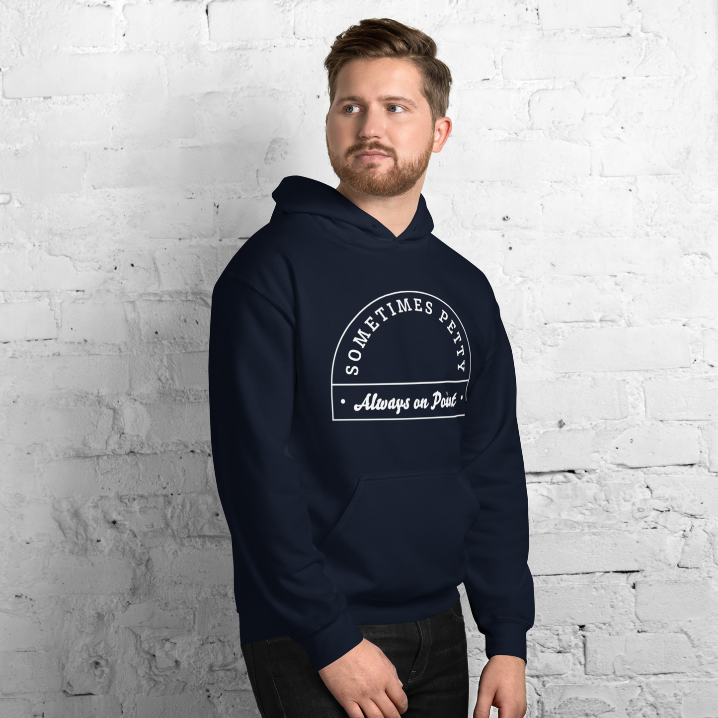 Sometimes Petty Always On Point Unisex Hoodie